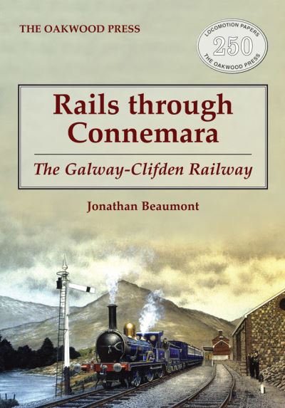 Rails Through Connemara The Galway-Clifden Railway