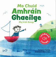 Mo Chuid Amhráin Gaeilge/My Irish Songs
